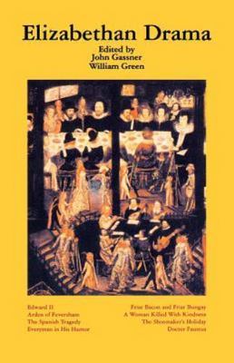 Elizabethan Drama: Eight Plays by Gassner, John