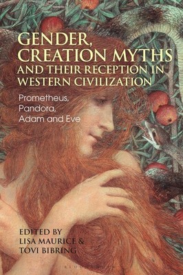 Gender, Creation Myths and their Reception in Western Civilization: Prometheus,
