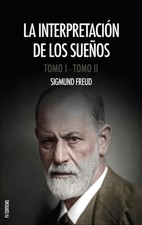La interpretacin de los sueos: Obra completa (Tomos I y II), con notas del autor