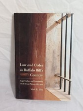 Law and Order in Buffalo Bill's Country Legal Culture HC DJ 2007 Mark Ellis