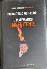 PIERGIORGIO ODIFREDDI - IL MATEMATICO IMPENITENTE 1a ed. LONGANESI 2008