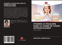 Mahfuza Shermatova | ÉTudier Le Folklore Dans Le Cadre De Cours Extrascolaires