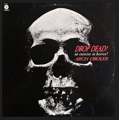Arch Oboler - Drop Dead! An Exercise In Horror! 1962 US vinyl 70's re-issue RAR