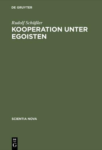 Rudolf Schüßler Kooperation unter Egoisten (Hardback) Scientia Nova