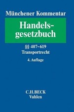 Münchener Kommentar zum Handelsgesetzbuch Bd. 7: Transportrecht: Buch C.H.Beck