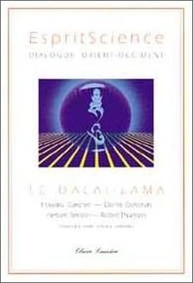Esprit science : Dialogue Orient-Occident - Dalaï-Lama, 14ème