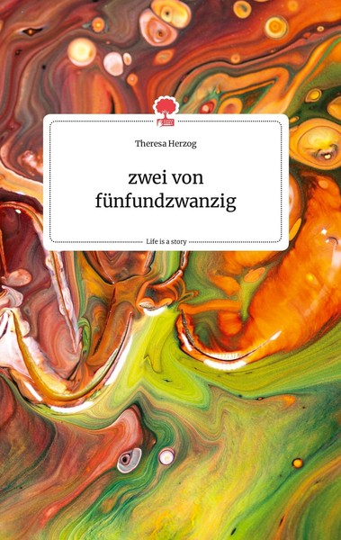 Zwei Von FüNfundzwanzig. Life Is A Story - Story.One | Buch | 9783710800696-image