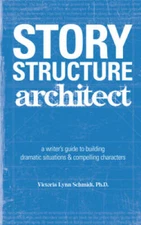 Story Structure Architect: A Writer's Guide to Building Dramatic Sit - VERY GOOD