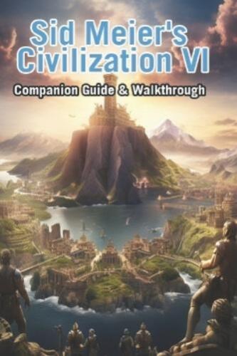 Bojankir Sid Meier`S Civilization Vi Companion Guide & Walkthrough Book NEW - 第 1/1 張圖片