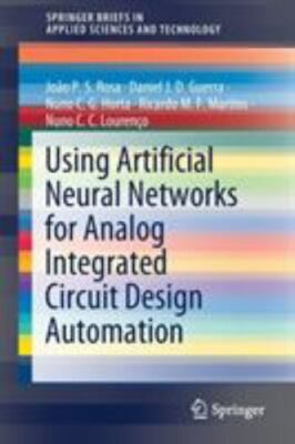 Using Artificial Neural Networks for Analog Integrated Circuit Design Automat...