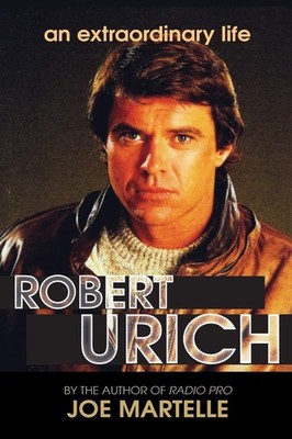 The Robert Urich Story - An Extraordinary Life - paperback Martelle, Joe