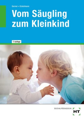 Vom Säugling zum Kleinkind | Nicole Eckelmann (u. a.) | Taschenbuch | 128 S.