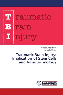 Traumatic Brain Injury: Implication of Stem Cells and Nanotechnology | Englisch