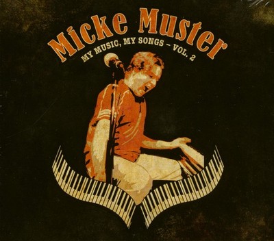 Micke Muster - My Music, My Songs, Vol.2 (CD) - Revival Rock & Roll/Rockabilly