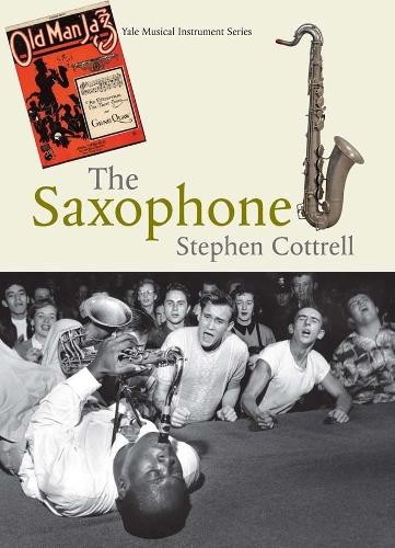 The Saxophone by Stephen Cottrell - 9780300100419