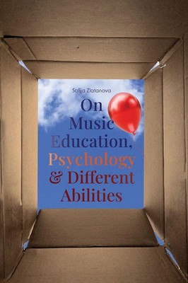 On Music Education, Psychology & Different Abilities Sofija Zlatanova Buch 2023