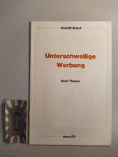 Unterschwellige Werbung. Neun Thesen. Brand, ...