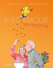 Avec Amour - Rezepte zum Verlieben von Léa Linster,... | Buch | Zustand sehr gut
