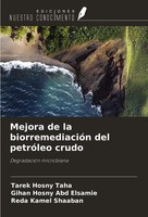 Tarek Hosny Taha (U. A.) | Mejora De La BiorremediacióN Del PetróLeo Crudo