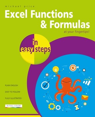 Excel Functions and Formulas in easy steps by Michael Price (Paperback Book)