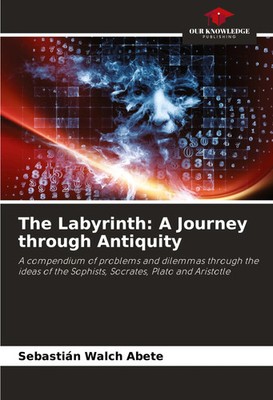 Sebastián Walch Abete | The Labyrinth: A Journey through Antiquity | Taschenbuch