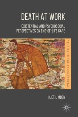 Death At Work: Existential And Psychosocial Perspectives On ...