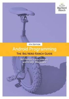 Android Programming: The Big Nerd Ranch Guide (4th Edition) (Big Ner - VERY GOOD