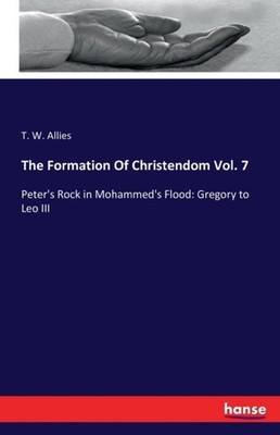 Allies - Formation Of Christendom Vol. 7  Peter's Rock in Mohammed's F - X555z