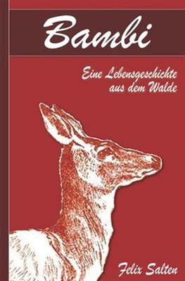 Bambi - Eine Lebensgeschichte aus dem Walde (Illustriert) by Salten, Felix, B...