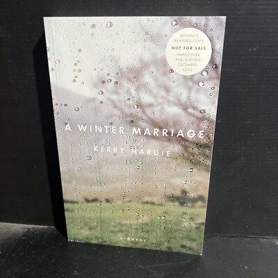 Advance Reading Copy WINTER MARRIAGE: A NOVEL By Kerry Hardie Trade PB 2002
