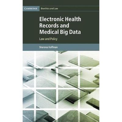 Electronic Health Records Medical Big Data Cambridge Bioethics Law 9781107166547