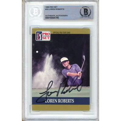 Loren Roberts Signed 1990 Pro Set #33 Beckett BAS Slabbed PGA Tour Golf Auto