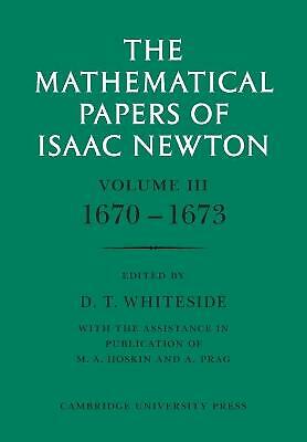 The Mathematical Papers of Isaac Newton: Volume 3 Newton Whiteside Paperback