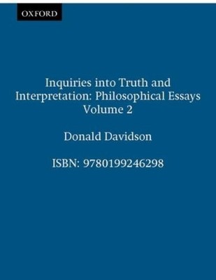 Inquiries into Truth and Interpretation (Philosophical Essays of Donald D - GOOD