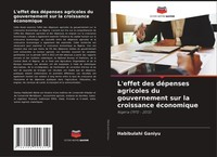 Habibulahi Ganiyu | L'effet Des DéPenses Agricoles Du Gouvernement Sur La...