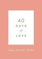 40 Days Of Love | Paul David Tripp | Englisch | Taschenbuch | 2021