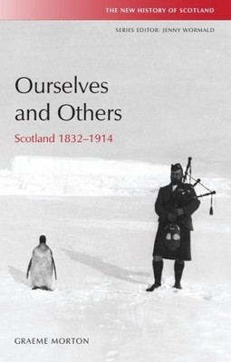 Graeme Morton Ourselves and Others (Gebundene Ausgabe) New History of Scotland