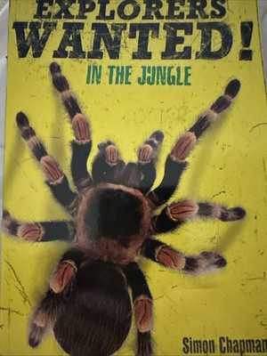 Explorers Wanted!: In the Jungle, Chapman, Simon New