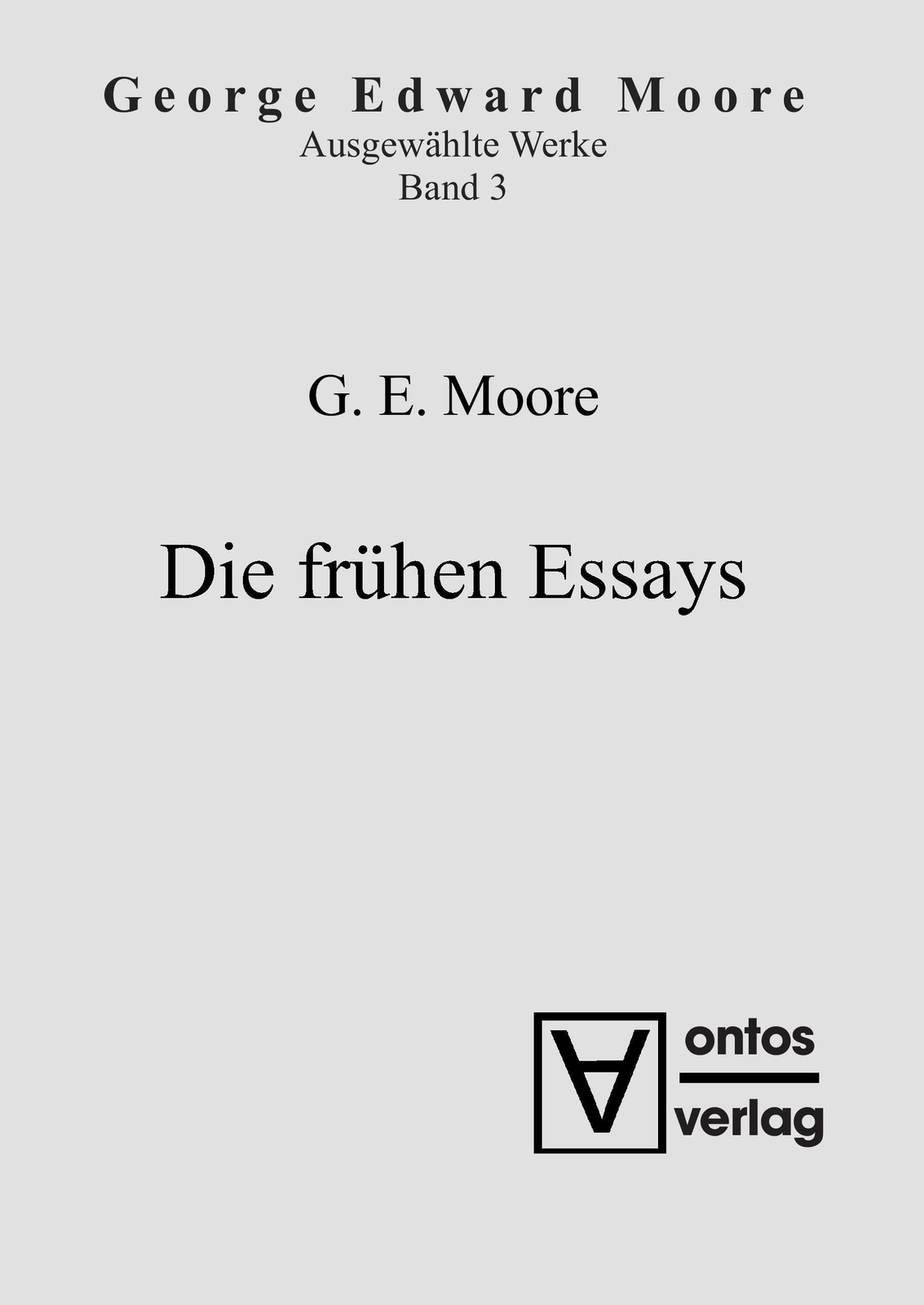 Thumbnail - Georg Edward Moore | Die Frühen Essays | Buch | Deutsch (2008) | 209