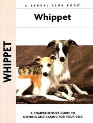 Whippet [Comprehensive Owner's Guide] 9781593782474|