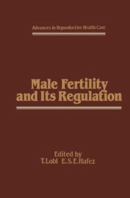 Male Fertility and Its Regulation, Paperback by Lobl, Thomas; Hafez, E. S., B...