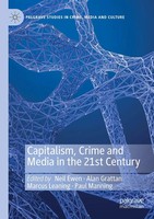 Capitalism, Crime And Media In The 21St Century Neil Ewen (U. A.) Taschenbuch
