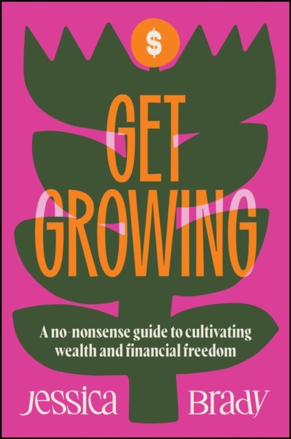 Get Growing by Jessica Brady (Paperback Book)