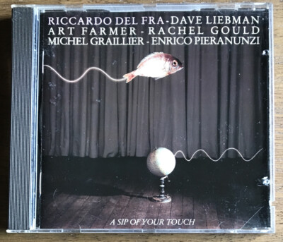 Riccardo Del Fra : Sip of Your Touch - CD