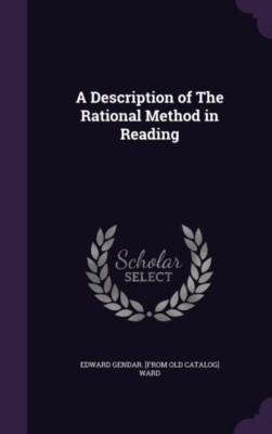 Ward - A Description of The Rational Method in Reading - New hardback  - X555z