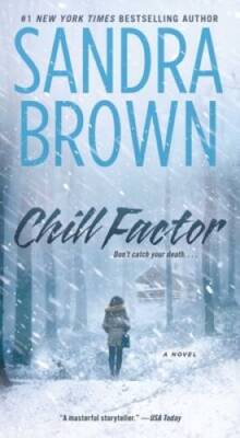 Chill Factor: A Novel - Mass Market Paperback By Brown, Sandra - GOOD