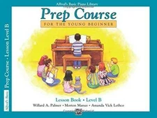 Alfred's Basic Piano Prep Course Lesson Book, Bk B: For the Young Beginne - GOOD