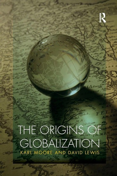 Karl Moore (U. A.) | The Origins Of Globalization | Taschenbuch | Englisch-image