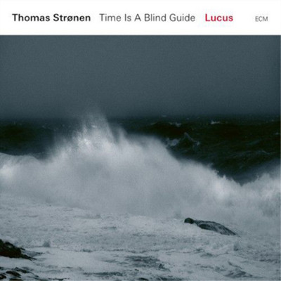 Thomas Stronen & Time Is a Blind Guide Lucus (CD) Album