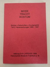 Mode - Tracht - Kostüm. Bücher, Zeitschriften, Druckgraphik. Teil 2: Neuerwerbun